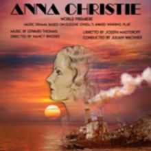 Encompass New Opera Theatre To Stage World Premiere Of ANNA  CHRISTIE