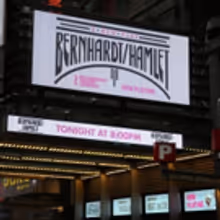 Up On The Marquee: BERNHARDT/HAMLET Arrives on Broadway