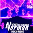 Revisit the Bates Motel with WE NEED TO TALK ABOUT NORMAN: A PSYCHO MUSICAL