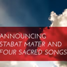 Opera Grand Rapids Announces STABAT MATER and FOUR SACRED SONGS