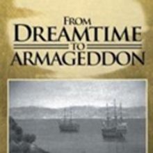 Phillip Gray Releases 'From Dreamtime to Armageddon'