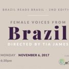 The Segal Center Brings 'Female Voices From Brazil' Together Next Week