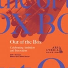 Ars Lyrica Houston Announces 2018/19 Season: OUT OF THE BOX