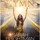 Hymn: Sarah Brightman In Concert Comes to Royal Albert Hall