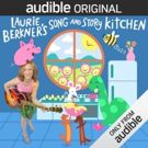 Laurie Berkner to Debut Audible Original Series 'Laurie Berkner's Song & Story…