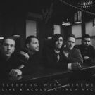 Sleeping With Sirens Release 'Live & Acoustic From NYC