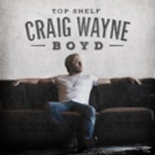 Craig Wayne Boyd Releases Long-Awaited Album 'Top Shelf'