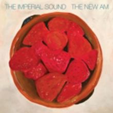The Imperial Sound to Release THE NEW AM On 8/31