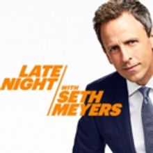 Scoop: Upcoming Guests on LATE NIGHT WITH SETH MEYERS on NBC, 2/19-2/26