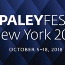 The Paley Center for Media Announces the Schedule for PaleyFest NY