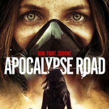 Post-Apocalyptic Thriller APOCALYPSE ROAD Out on VOD This December