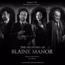 THE HAUNTING OF BLAINE MANOR Will Embark on a UK Tour