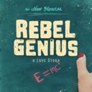 World Premiere Of New Musical REBEL GENIUS Comes to UCLA