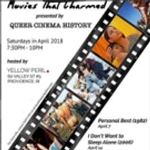 Queer Cinema History to Present “Movies That Charmed” at Yellow Peril on Saturdays…