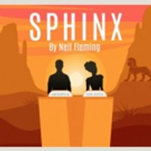 Voyage Theater Compay Presents SPHINX By Neil Fleming