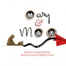 MARY AND MAX THE MUSICAL Gets NYC Reading Featuring Alessandra Baldacchino, Anthony G