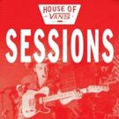 House of Vans Announces Return of SESSIONS Music Showcase, Free Skate and Live Art…