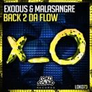 Exodus and Malasangre Produce Big Room Smasher Track 'Back 2 Da Flow'