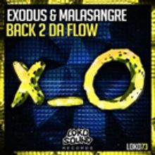Exodus and Malasangre Produce Big Room Smasher Track 'Back 2 Da Flow'