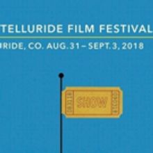 Telluride Film Festival Announces the 2018 Program