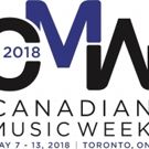 The 36th Annual Canadian Music Week to Present 2018 Industry Conferences and Awards…