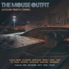 The Mouse Outfit to Release JAGGED TOOTH CREEK Via TMO Records MAy 4