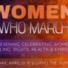 WOMEN WHO MARCH Makes Debut At The Duplex