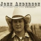 John Anderson 'Swingin'' Into 2019 With New 40th Anniversary Collection