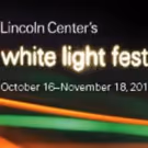 Lincoln Center Announces 2018 White Light Festival
