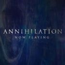 Review Roundup: Critics Weigh In On ANNIHILATION