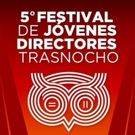 BWW Review: Quinta edición del Festival Jóvenes Directores en el Trasnocho Cultural
