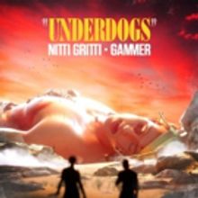 Nitti Gritti Unites With Gammer For Long-Awaited Bass Anthem UNDERDOGS