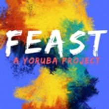 Complete Cast Announced For New York Showcase Engagement Of FEAST: A YORUBA PROJECT