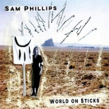Sam Phillips To Release 10th Studio Album WORLD ON STICKS This Friday