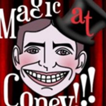 MAGIC AT CONEY!!! Announces Guests for The Sunday Matinee 7/22