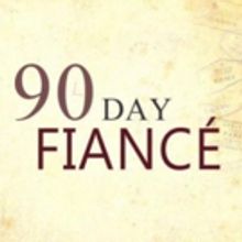 90 DAY FIANCE Returns to TLC for Sixth Season