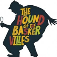 Now Extended! THE HOUND OF THE BASKERVILLES Is Unleashed This Week