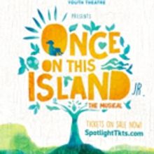 Spotlight Youth Theatre Presents ONCE ON THIS ISLAND JR