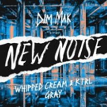 Whipped Cream & KTRL Join Forces For New Noise Debut GRAY