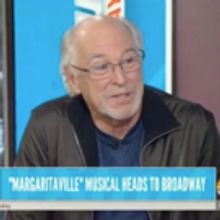 VIDEO: ESCAPE TO MARGARITAVILLE's Jimmy Buffett Talks Long Journey to Broadway on TOD