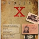 PROJECT X Comes to The Secret Theater