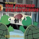 New Children's Illustrated Book THE CASE OF THE PINCHED STRADIVARIUS Now Available
