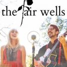 Folk Duo, The Fair Wells Inspire on YouTube and Across Los Angeles