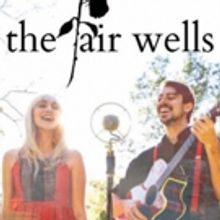 Folk Duo, The Fair Wells Inspire on YouTube and Across Los Angeles