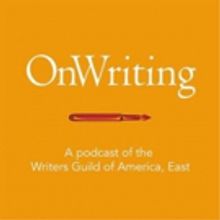 Writers Guild of America, East Launches New Screenwriting Podcast “OnWriting”