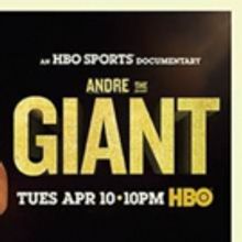 The Tale of ANDRE THE GIANT Debuts on HBO Tuesday, April 10