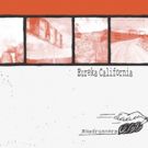 Eureka California Debut 2 New Tracks + Announce Upcoming LP ROADRUNNERS