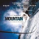 MOUNTAIN Narrated by Willem Dafoe Opens Today