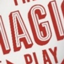 Theatrical Hybrid THE MAGIC PLAY Runs 3/3 - 4/1 at The Armory