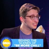 VIDEO: GMA Goes Behind the Scenes of BE MORE CHILL! Video